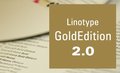 LINOTYPE Gold Edition 2.0